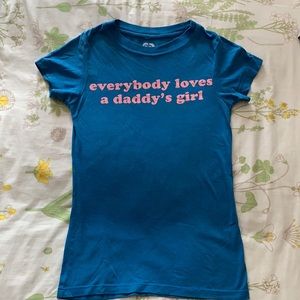 Everybody loves a daddy’s girl- girls xs t shirt